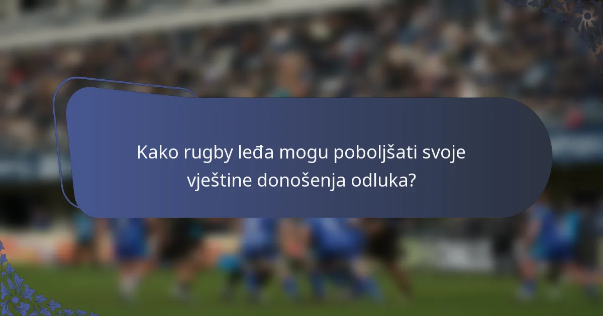 Kako rugby leđa mogu poboljšati svoje vještine donošenja odluka?