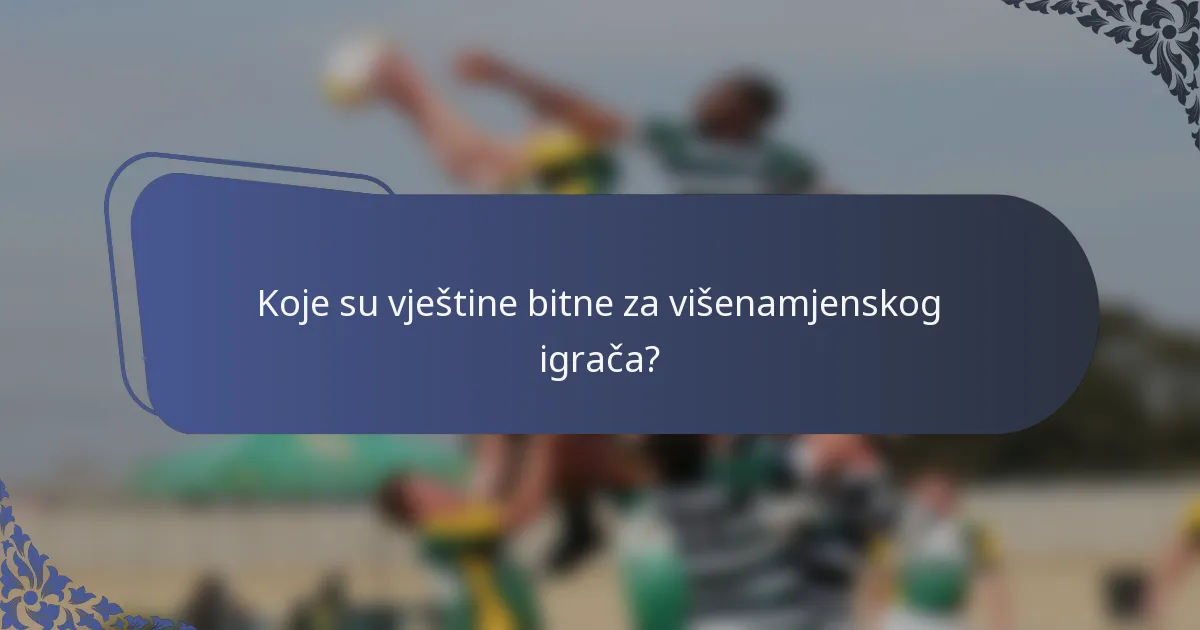 Koje su vještine bitne za višenamjenskog igrača?